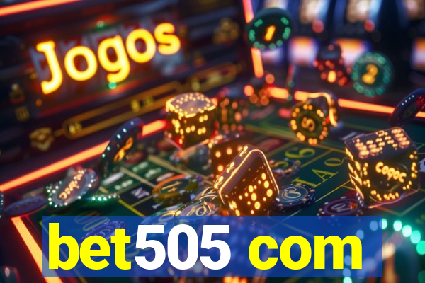 bet505 com